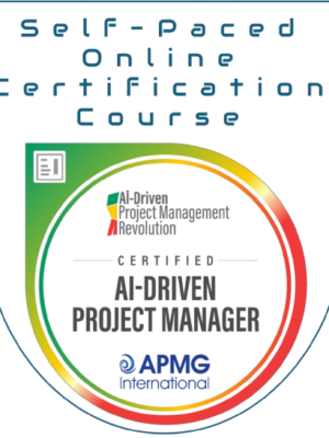 AI-Driven Project Manager - AIPM - Self-Paced Online Certification Course - AI Certification Services